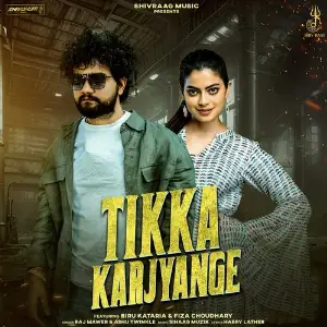 Tikka Karjyange (feat. Biru Kataria,Fiza Choudhary) Raj Mawer,Ashu Twinkle