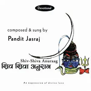 Shiv - Shiva Anuraag Pandit Jasraj